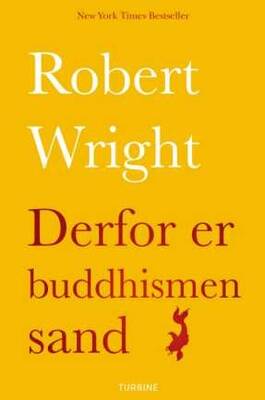 Derfor er buddhismen sand - Robert Wright