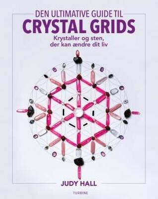 Den ultimative guide til crystal grids - Judy Hall