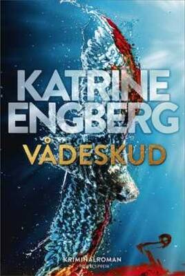 Katrine Engberg - 4 Vådeskud