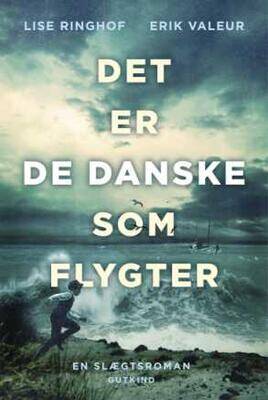 Det er de danske som flygter - Lise Ringhof, Erik Valeur