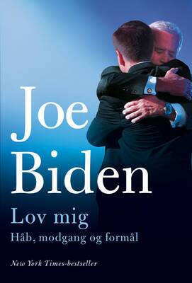 Joe Biden - Lov mig - Håb, modgang og formål