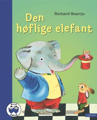 Richard Scarry - Den høflige elefant