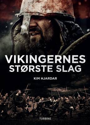Kim Hjardar - Vikingernes største slag