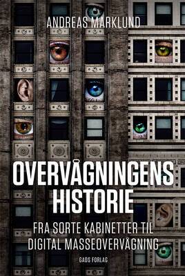 Andreas Marklund - Overvågningens historie - Fra sorte kabinetter til digital masseovervågning