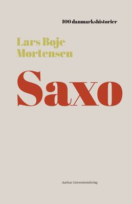 Lars Boje Mortensen - Saxo - 1208 - 100 danmarkshistorier 12