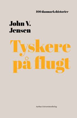 John Jensen - Tyskere på flugt - 1945 - 100 danmarkshistorier 33
