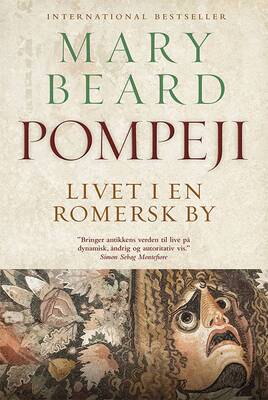 Mary Beard - Pompeji - Livet i en romersk by
