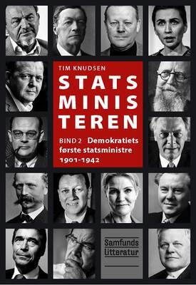 Tim Knudsen - Statsministeren 2 - Demokratiets første statsministre 1901-1942