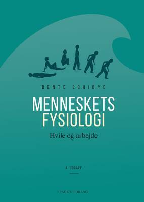 Bente Schibye - Menneskets fysiologi - 4. udgave