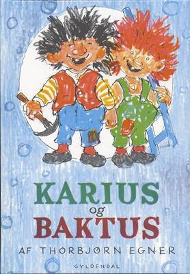 Thorbjørn Egner - Karius og Baktus