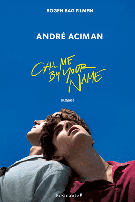 André Aciman - Call me by your name