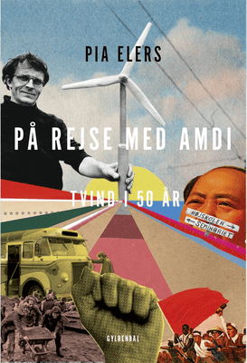 Pia Elers - På rejse med Amdi - Tvind i 50 år