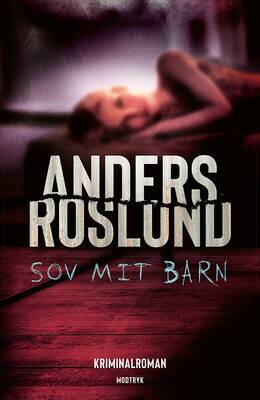 Anders Roslund - Sov mit barn