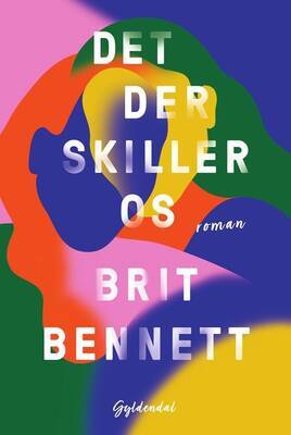 Brit Bennett - Det der skiller os