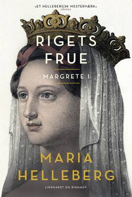 Maria Helleberg - Rigets Frue - Margrete I