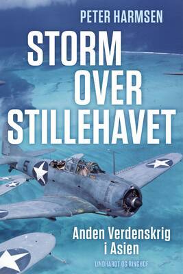 Peter Harmsen - Storm over Stillehavet - Anden Verdenskrig i Asien