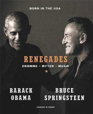 Barack Obama;Bruce Springsteen Renegades - Drømme, myter, musik