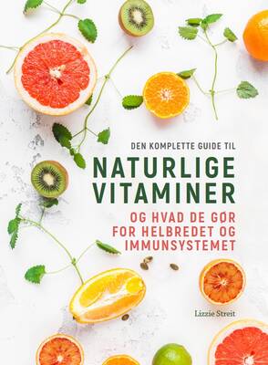 Lizzie Streit - Naturlige vitaminer