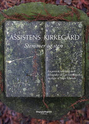 Lars Gundersen & Asger Schnack - Assistens Kirkegård - Stemmer og sten