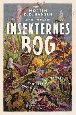 Morten D.D. Hansen;Rikke Hyldgaard - Insekternes bog