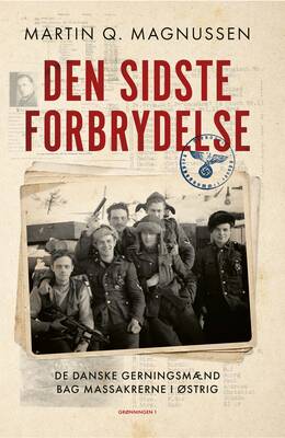 Martin Q. Magnussen - Den sidste forbrydelse - De danske gerningsmænd bag massakrerne i Østrig