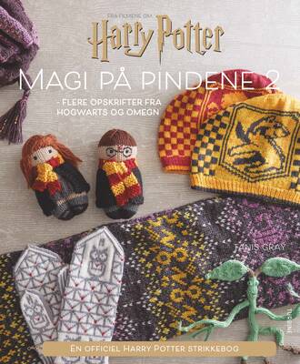 Tanis Gray - Harry Potter: Magi på pindene 2 - flere opskrifter fra Hogwarts og omegn