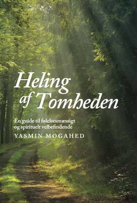 Yasmin Mogahed - Heling af Tomheden - En guide til følelsesmæssigt og spirituelt velbefindende