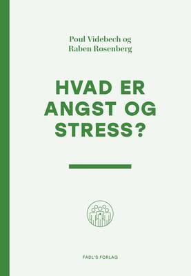 Poul Videbech & Raben Rosenberg - Hvad er angst og stress?