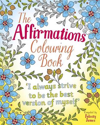 Felicity James - Affirmations Colouring Book - Engelsk