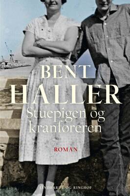 Bent Haller - Stuepigen og kranføreren