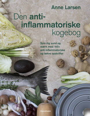 Anne Larsen - Den anti-inflammatoriske kogebog