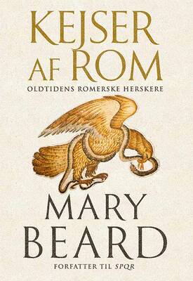 Mary Beard - Kejser af Rom - Oldtidens romerske herskere