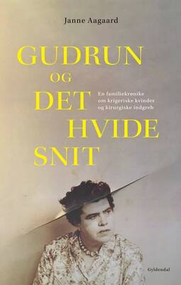 Janne Aagaard - Gudrun og det hvide snit