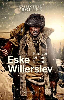 Kristoffer Frøkjær;Eske Willerslev - Eske Willerslev