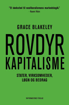 Grace Blakeley - Rovdyrkapitalisme - Stater, virksomheder, løgn og bedrag