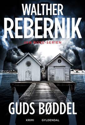 Walther Rebernik - Jan Rose 2 - Guds bøddel
