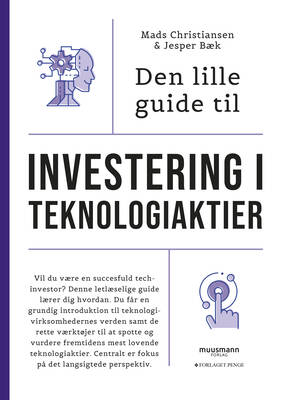 Mads Christiansen & Jesper Bæk - Den lille guide til investering i teknologiaktier