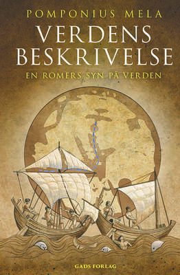 Pomponius Mela - Verdensbeskrivelse - En romers syn på verden