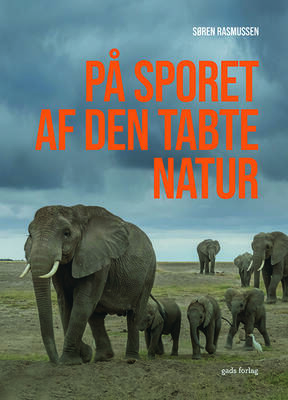 Søren Rasmussen På sporet af den tabte natur - Online pris