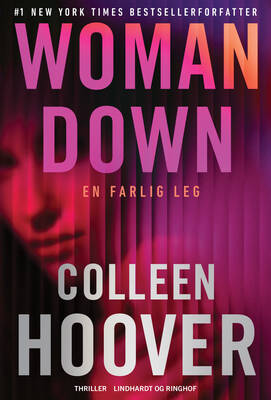 Colleen Hoover - Woman down - En farlig leg