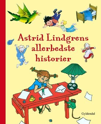 Astrid Lindgren - Astrid Lindgrens allerbedste historier