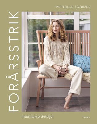 Pernille Cordes - Forårsstrik - Med lækre detaljer