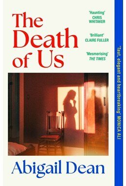 Abigail Dean - The Death of Us
