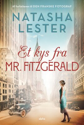 Natasha Lester - Et kys fra mr. Fitzgerald