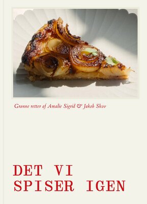 Amalie Sigrid Riis Hansen;Jakob Skov Laustsen - Det vi spiser igen - grønne retter