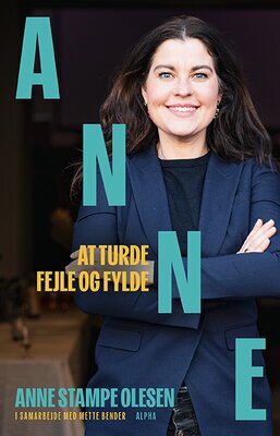 Anne Stampe Olesen; Mette Bender Anne. - At turde fejle - og fylde