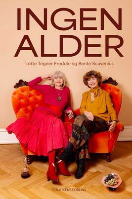 Lotte Freddie, Bente Scavenius - Ingen alder