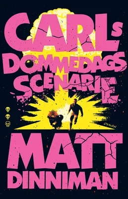 Carls dommedagsscenarie - Matt Dinniman