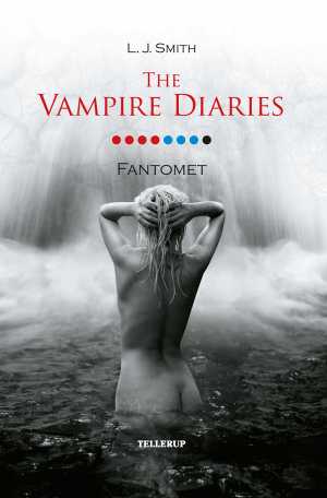 The Vampire Diaries 8: Fantomet - L. J. Smith