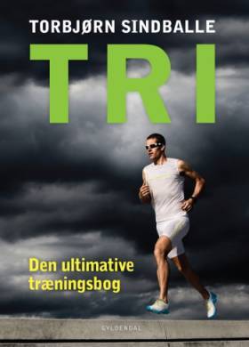 TRI -  Den ultimative træningsbog - Torbjørn Sindballe